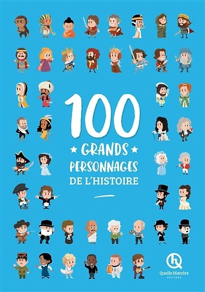 100 GRANDS PERSONNAGES DE L HISTOIRE 2NDE ED