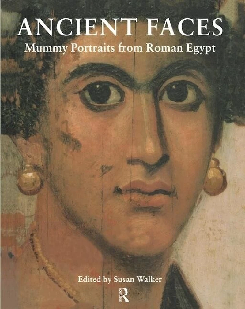 Ancient Faces: Mummy Portraits Roman Egypt