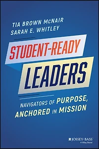 Student-Ready Leaders: Guided by Experience, Growing with Purpose