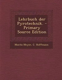 Lehrbuch der Pyrotechnik.