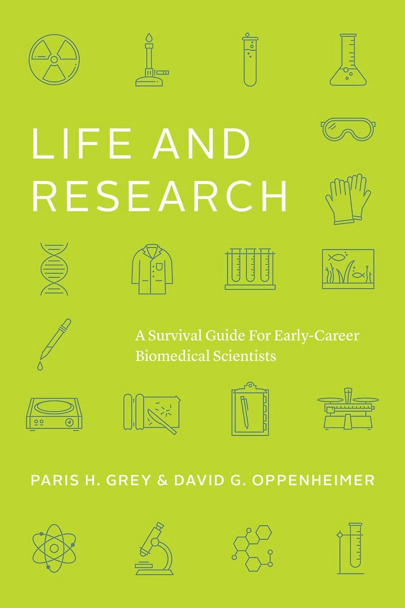 Life And Research: A Survival Guide For Early-career Biomedical Scientists
