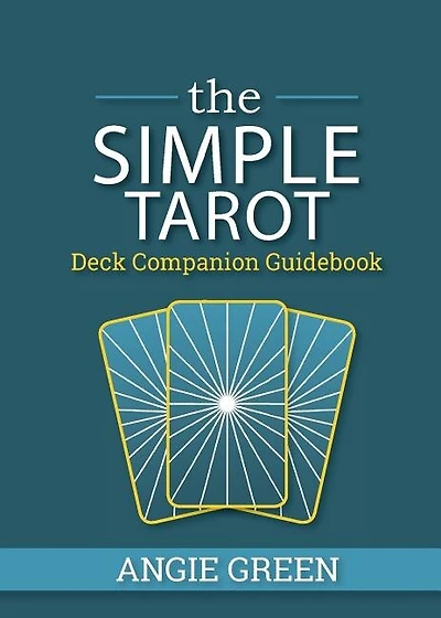 The Simple Tarot Deck Companion Guidebook