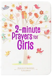 2-Minute Prayers for Girls: Pocketbooks by BroadStreet