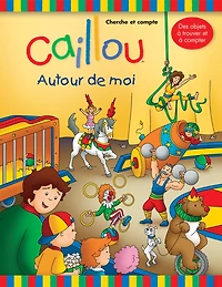 Caillou: autour de moi