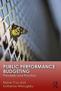 Public Performance Budgeting: Principles And Practice