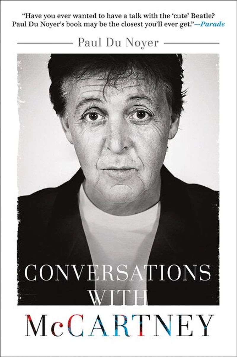 Conversations with McCartney: Paul McCartney on Fame, Family, and the Beatles
