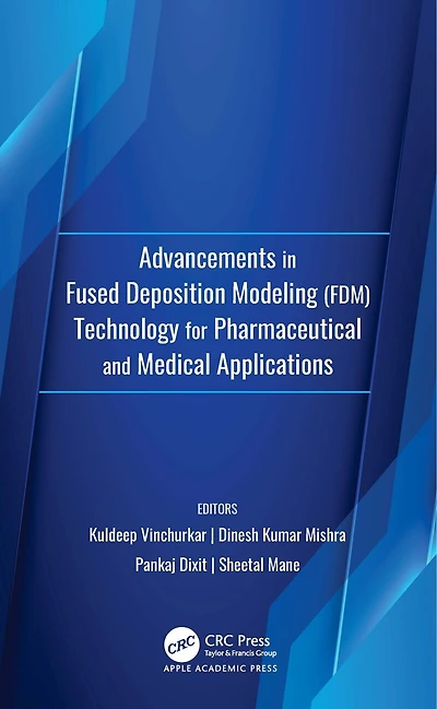 Advancements Fused Deposition Modeling (FDM)Technology for Pharmaceutical and Medical Applications