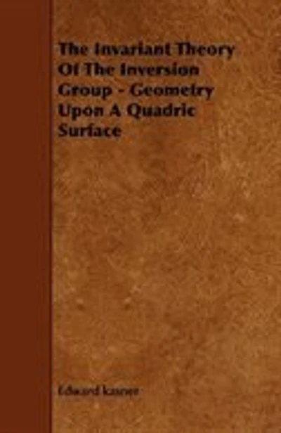 The Invariant Theory of the Inversion Group - Geometry Upon a Quadric Surface