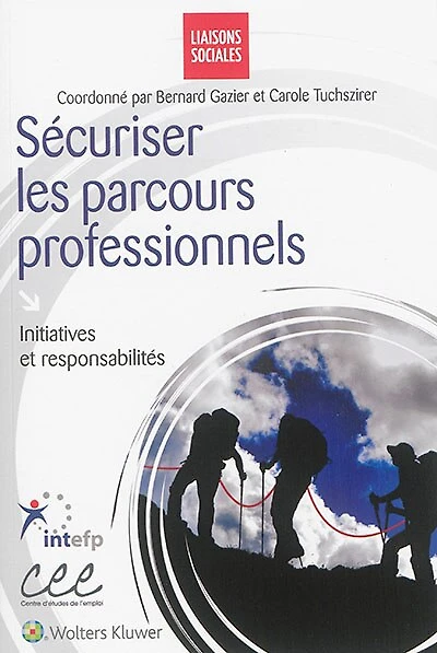 Sécuriser les parcours professionnels: initiatives et responsabilités