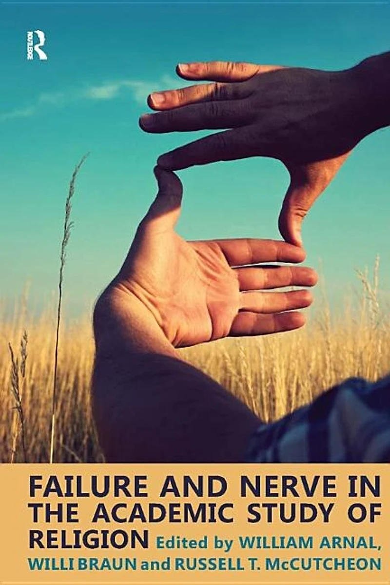 Failure and Nerve the Academic Study of Religion