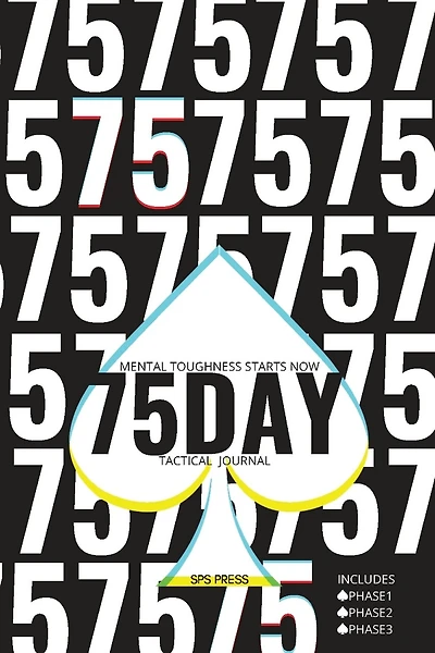 75day Tactical Journal: Mental Toughness Program Planner Phase 1/2/3, Diet Plan, 45 Min Workouts, 1-Gallon Water, 10 Min Read, No Alcohol/Cheat Meals