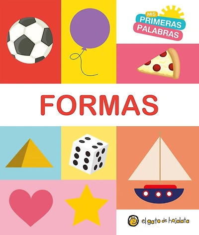 Formas. Serie Mis primeras palabras / Shapes. My First Words Series