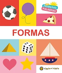 Formas. Serie Mis primeras palabras / Shapes. My First Words Series