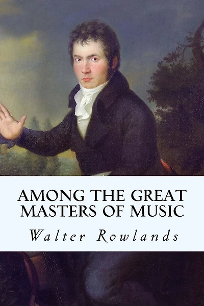 Among the Great Masters of Music