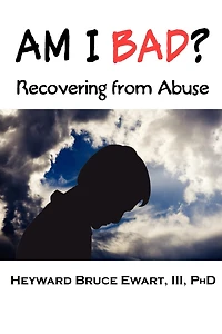 Am I Bad? Recovering From Abuse