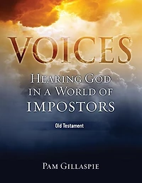 Voices: Hearing God in a World of Impostors (Old Testament)