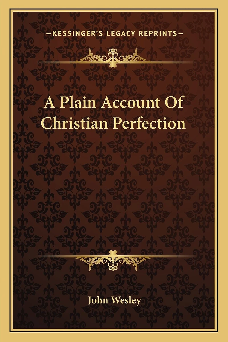 A Plain Account Of Christian Perfection