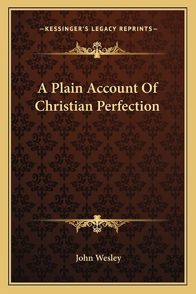 A Plain Account Of Christian Perfection
