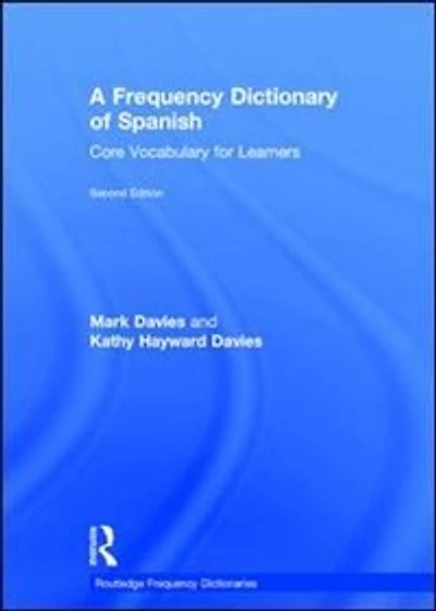 A Frequency Dictionary of Spanish: Core Vocabulary for Learners