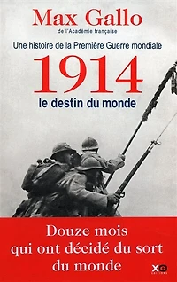 1914, le destin du monde: récit
