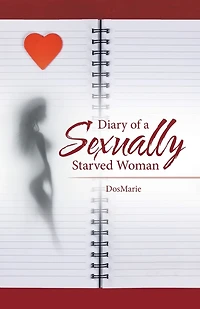 Diary of a Sexually Starved Woman