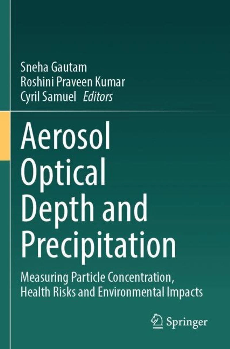 Aerosol Optical Depth and Precipitation: Measuring Particle Concentration, Health Risks and Environmental Impacts