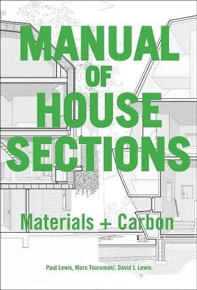 Manual of Biogenic House Sections: Materials and Carbon