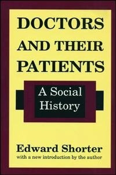 Doctors and Their Patients: A Social History