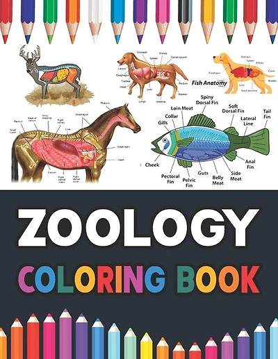 Zoology Coloring Book: Zoology Coloring Work Book For Medical And Nursing Students. Children's Science Books. Zoology Colo