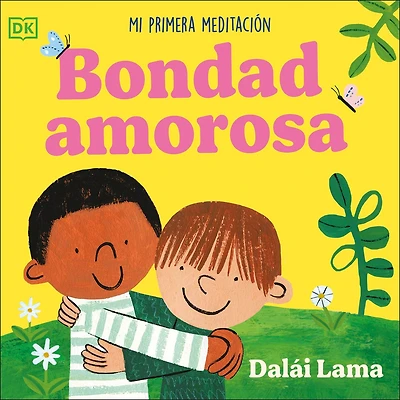 Bondad amorosa (Loving Kindness): Mi primera meditación
