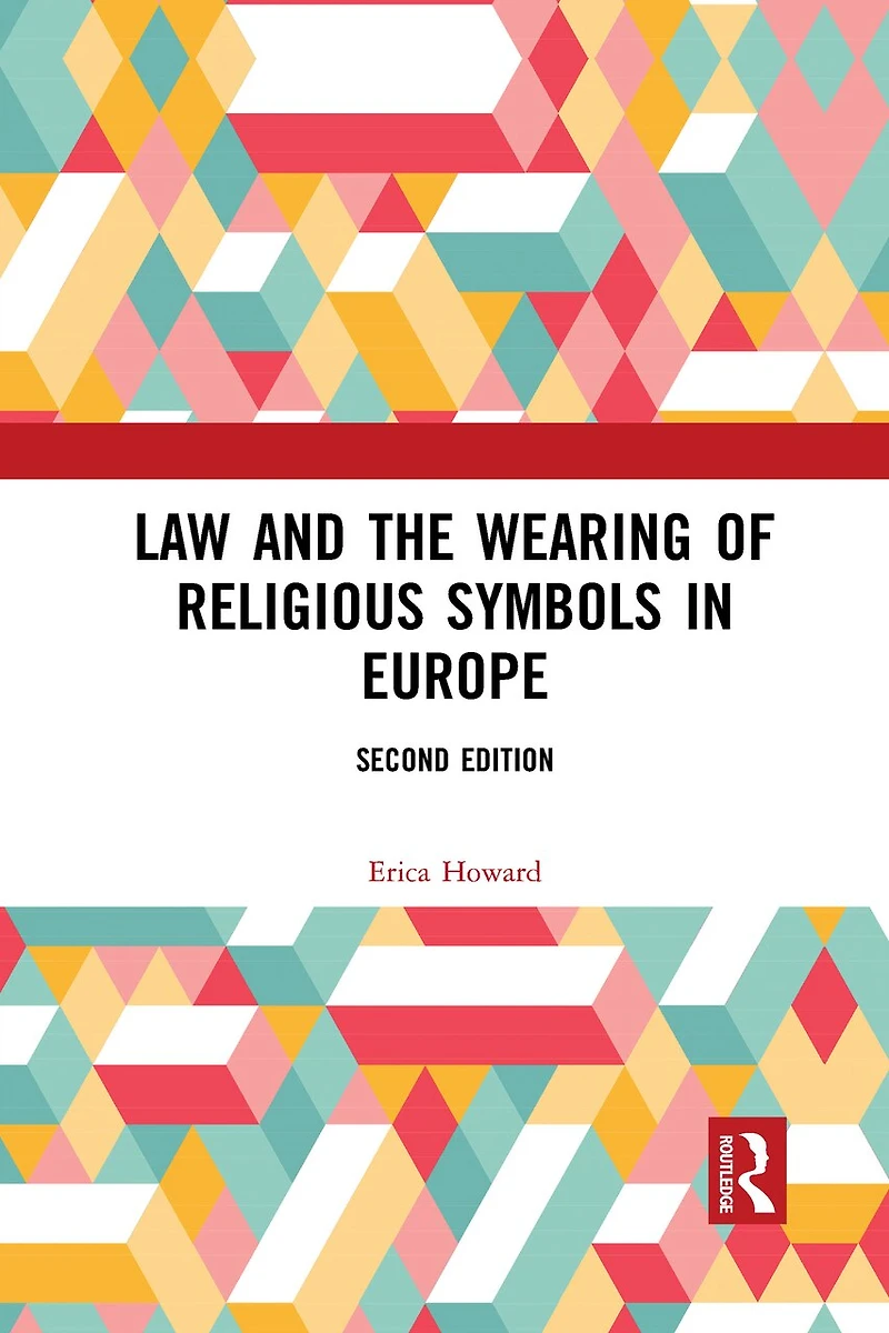 Law and the Wearing of Religious Symbols Europe