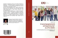 L' accompagnement entrepreneurial au 21e siècle: la métamorphose des accompagnateurs en facilitateurs