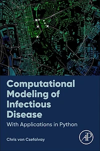 Computational Modeling of Infectious Disease: With Applications Python