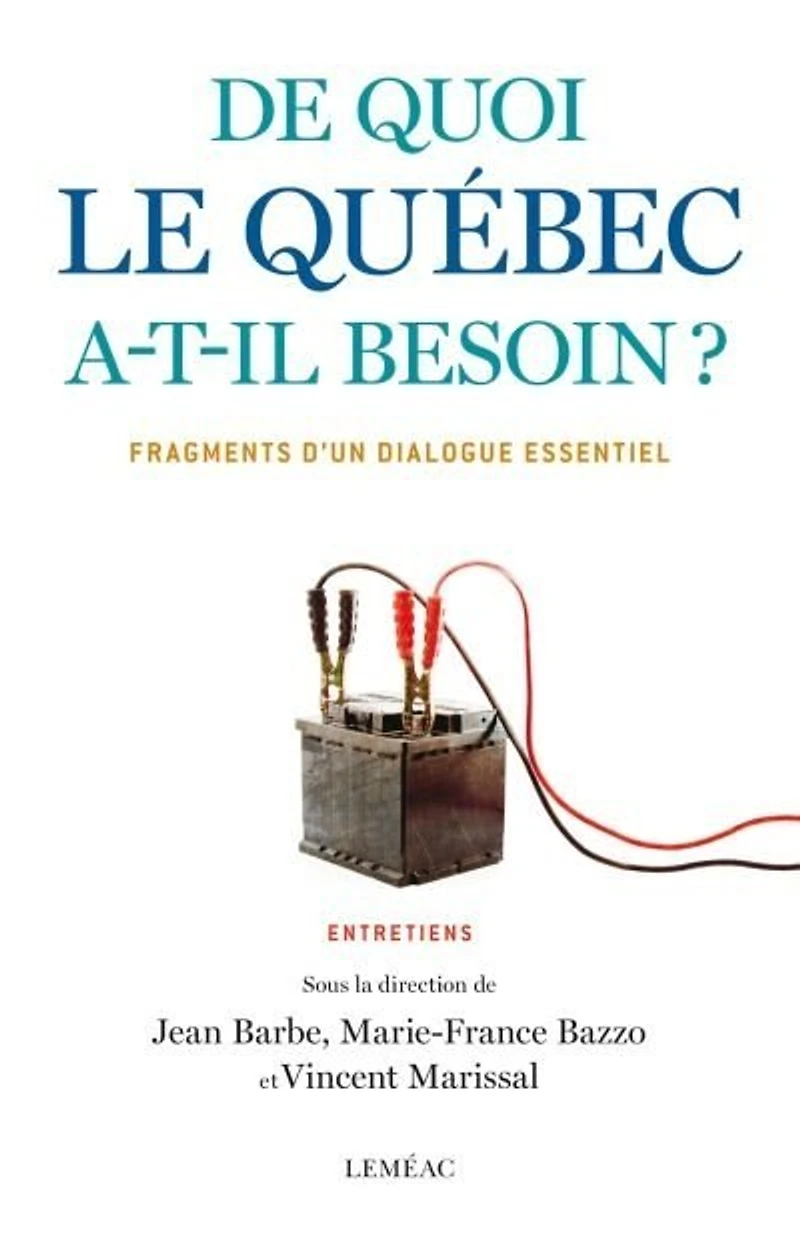 De quoi le Québec a-t-il besoin?