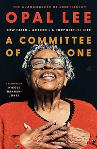 A Committee of One: How Faith + Action = PurposeFULL Life