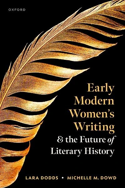 Early Modern Womens Writing and the Future of Literary History