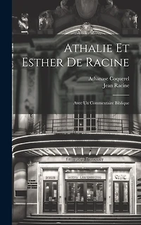 Athalie Et Esther De Racine: Avec Un Commentaire Biblique