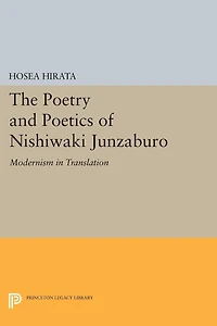 The Poetry and Poetics of Nishiwaki Junzaburo: Modernism Translation