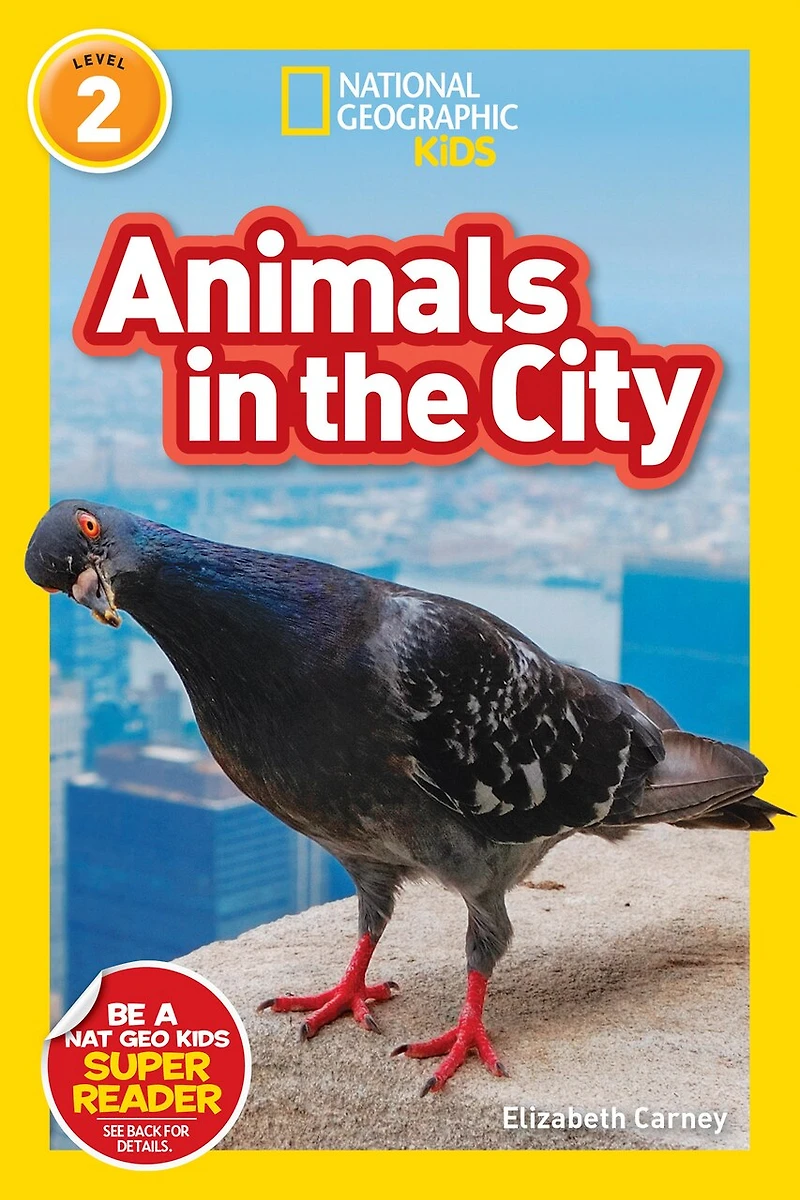 Animals the City (National Geographic Kids Readers, Level 2)