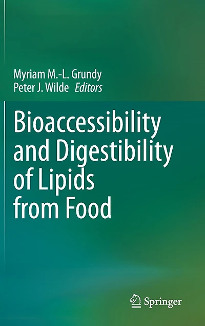 Bioaccessibility and Digestibility of Lipids from Food