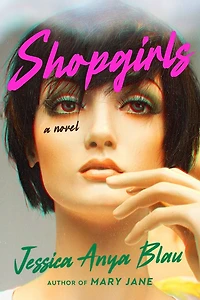 Shopgirls: A Novel