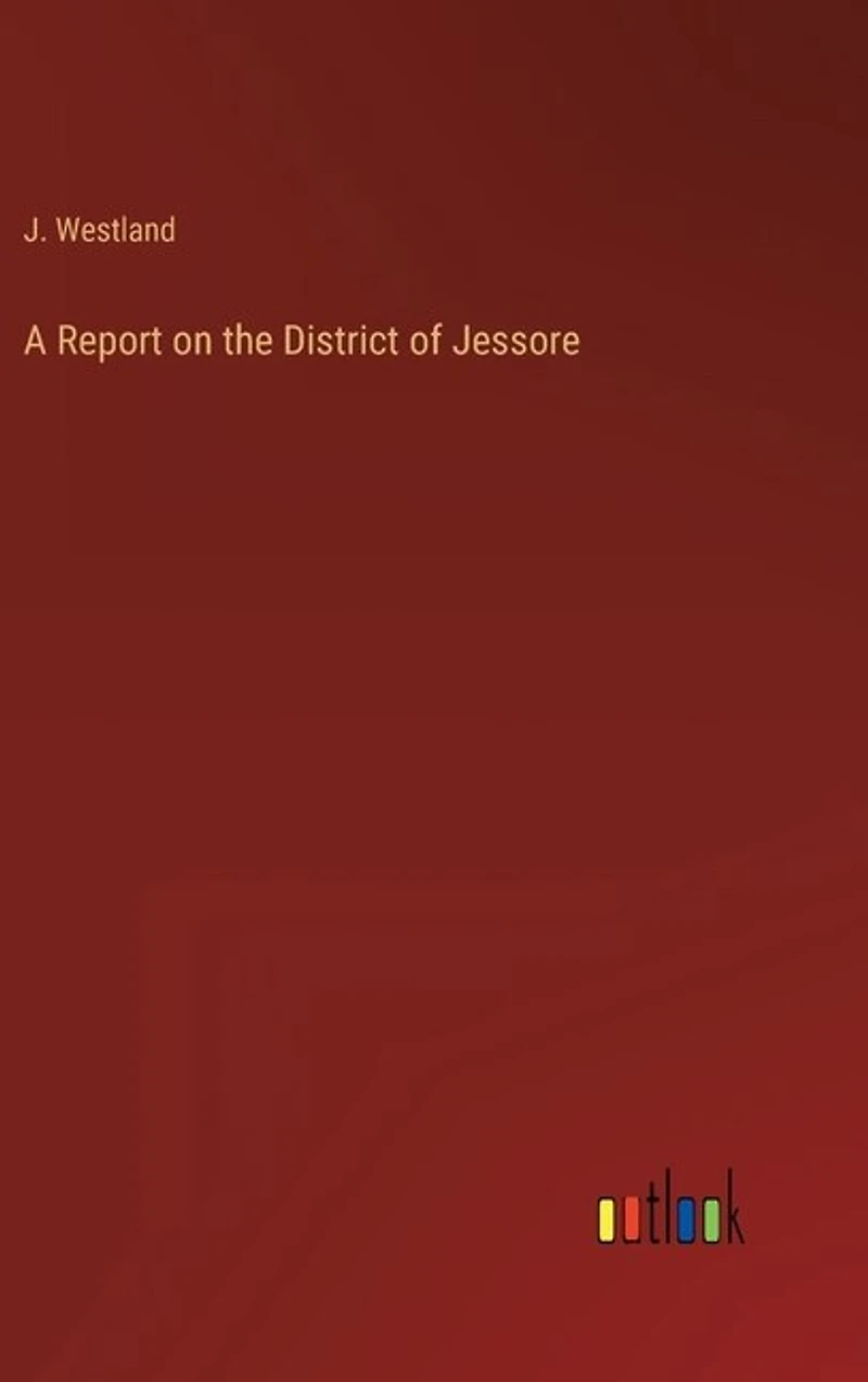 A Report on the District of Jessore