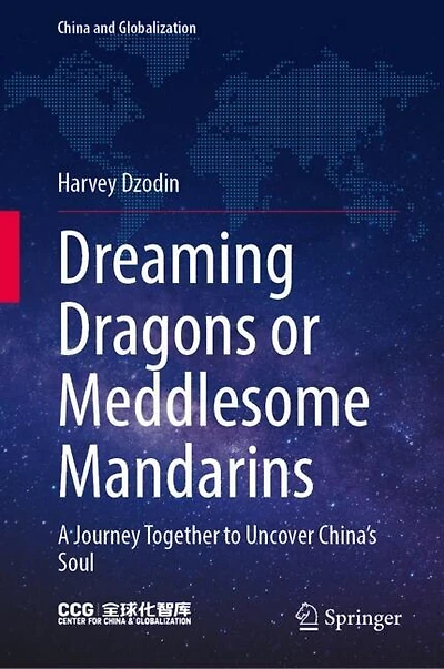 Dreaming Dragons or Meddlesome Mandarins: A Journey Together to Uncover China's Soul