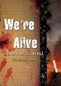 We’re Alive: A Story of Survival, the Second Season