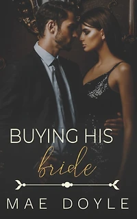 Buying His Bride: An Arranged Marriage Romance