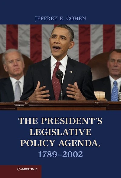The President's Legislative Policy Agenda, 1789–2002
