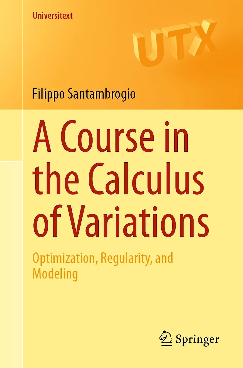A Course the Calculus of Variations: Optimization, Regularity, and Modeling