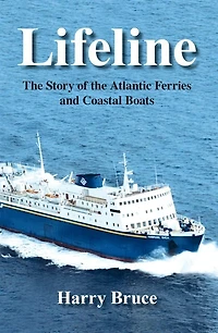 Lifeline: The Story of the Atlantic Ferries and Coastal Boats