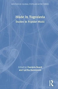 Made Yugoslavia: Studies Popular Music