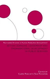 Action Learning, Leadership And Organizational Development Public Services
